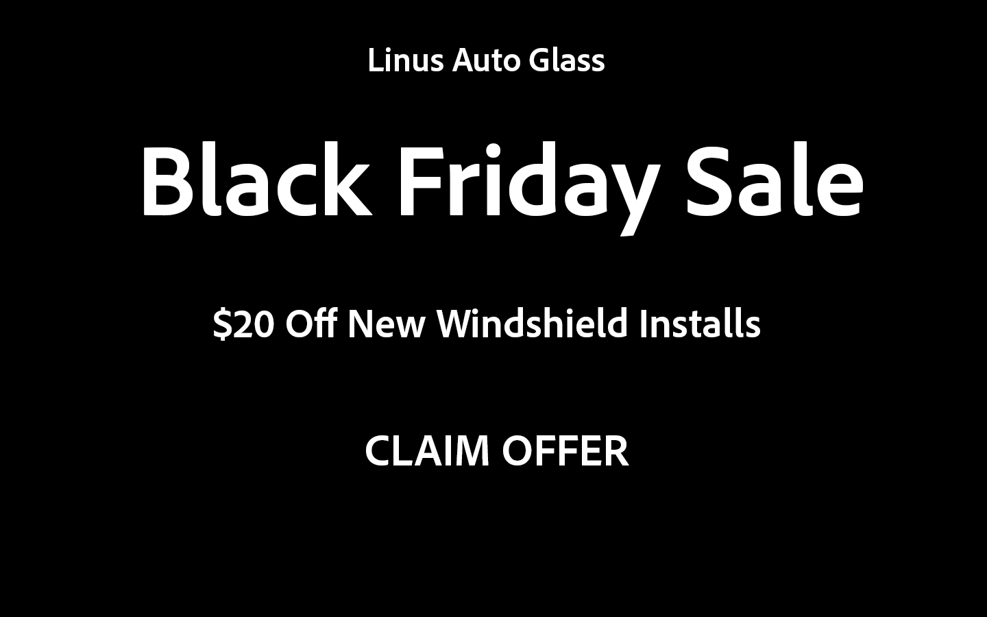 Linus Auto Glass Black Friday Offer